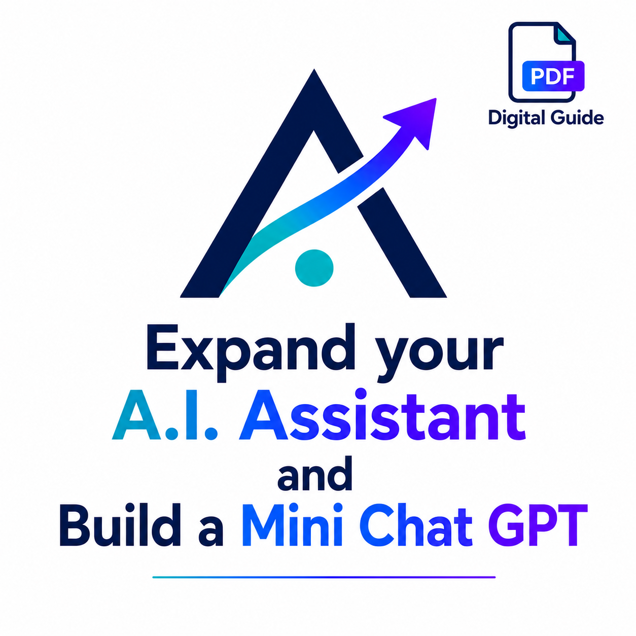 Expand your A.I. Assistant and Build a Mini Chat GPT